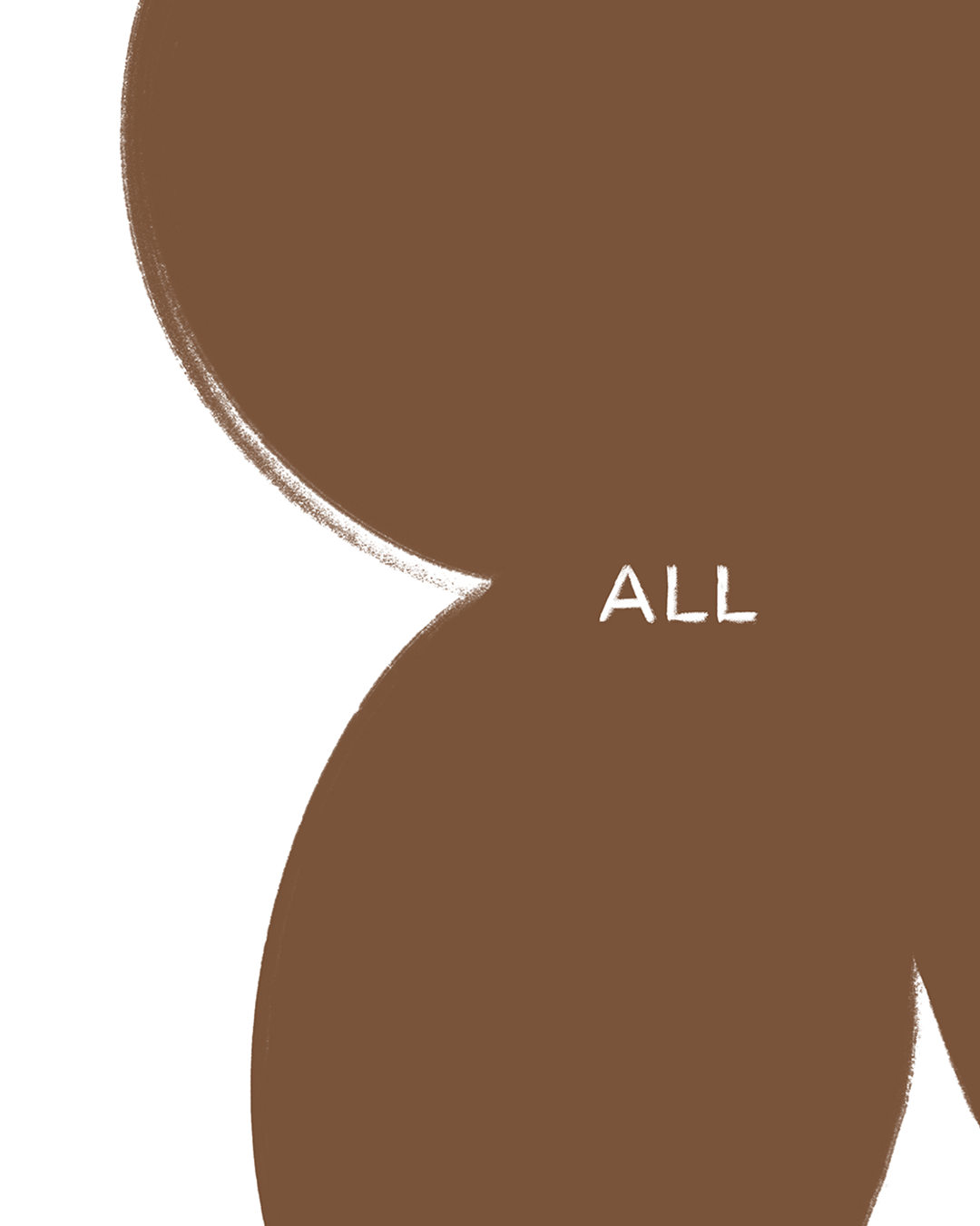 Brown abstract poster with soft shape and the word “All” in small type